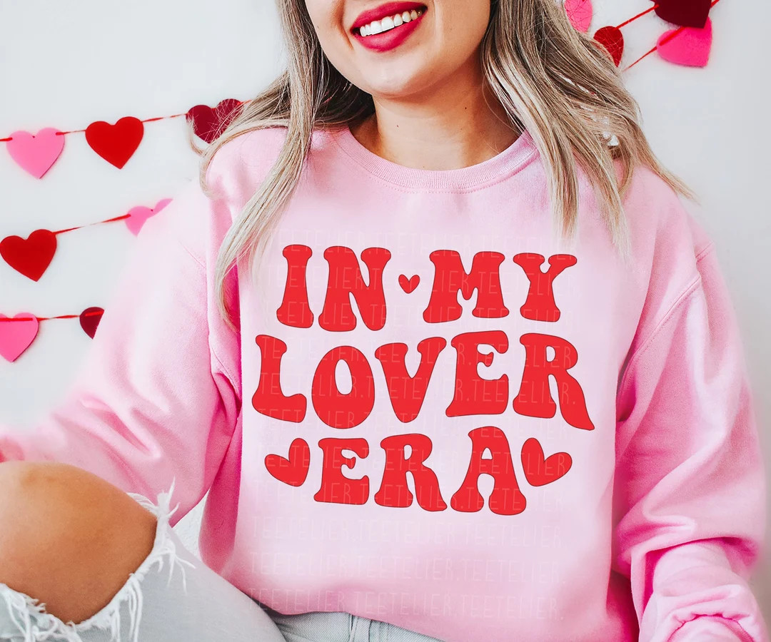 In My Lover Era Sweatshirt Valentines Day Sweatshirt Lover Era Heart Cute Crewneck Galentine's Da... | Etsy (US)