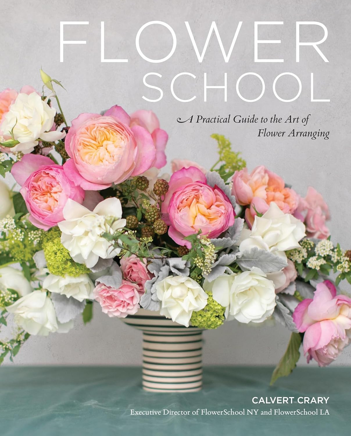 Flower School: A Practical Guide to the Art of Flower Arranging      Hardcover – November 10, 2... | Amazon (US)