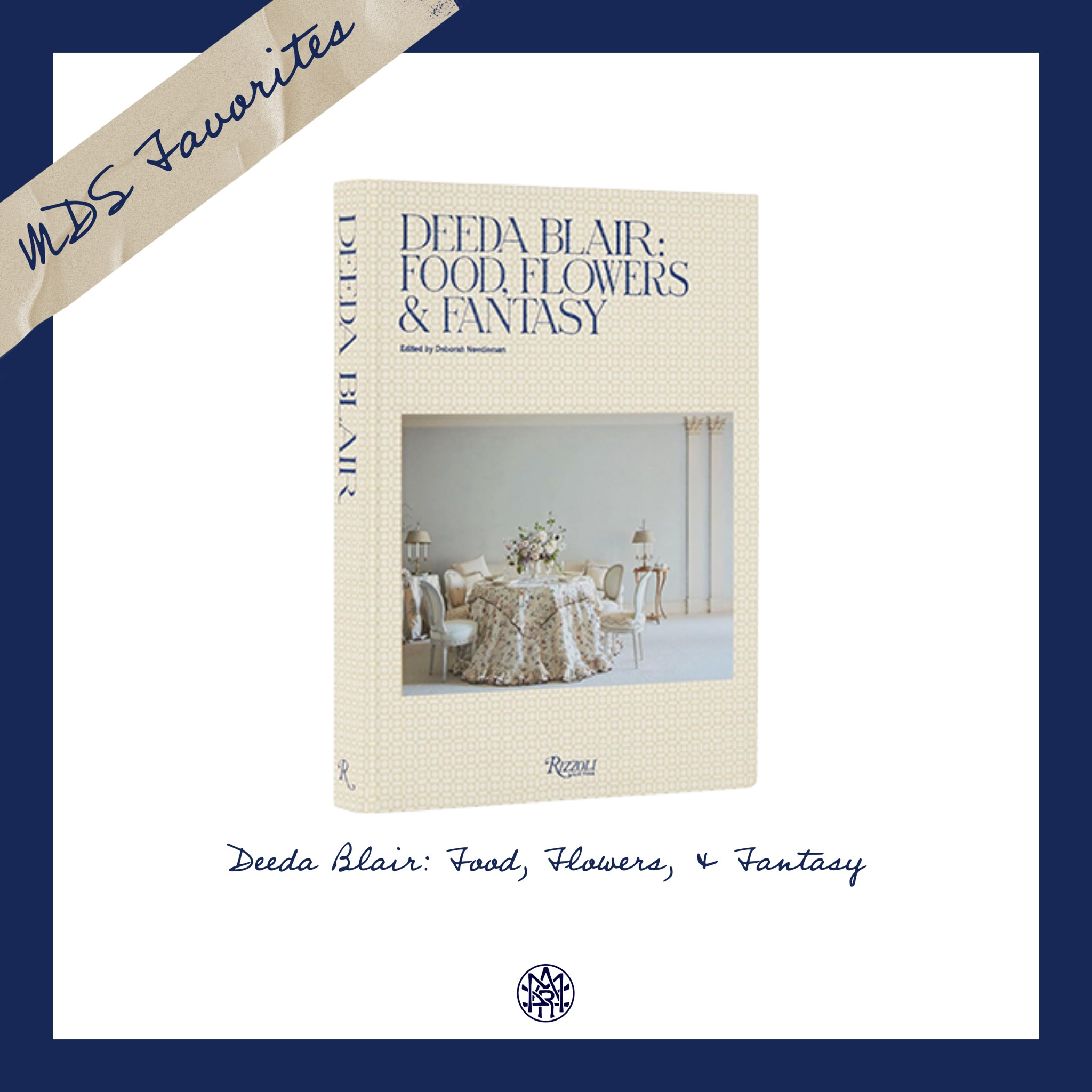 MDS Favorites Ⓜ️💙 | Deeda Blair: Food, Flowers, & Fantasy 