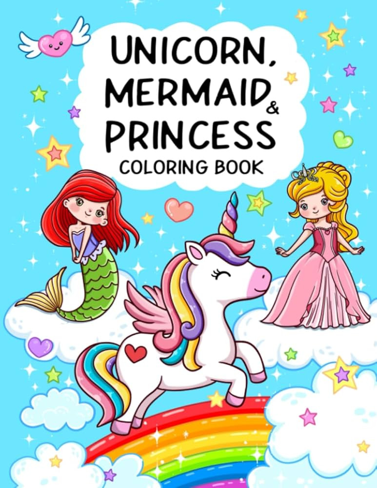 Unicorn, Mermaid & Princess: Cute, Fun and Magical Coloring Book For Kids Ages 4-8 | Amazon (US)