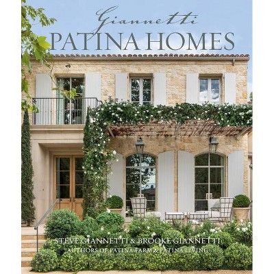 Patina Homes - by  Steve Giannetti & Brooke Giannetti (Hardcover) | Target