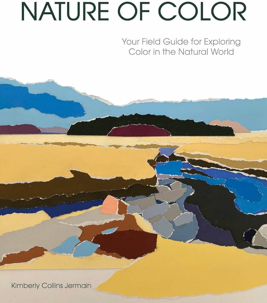 Nature of Color: Your Field Guide for Exploring Color in the Natural World | Amazon (US)
