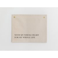 With My Whole Heart For Life Wedding Banner, Canvas Sign, Fabric Backdrop, Minimal Reception Sign | Etsy (US)