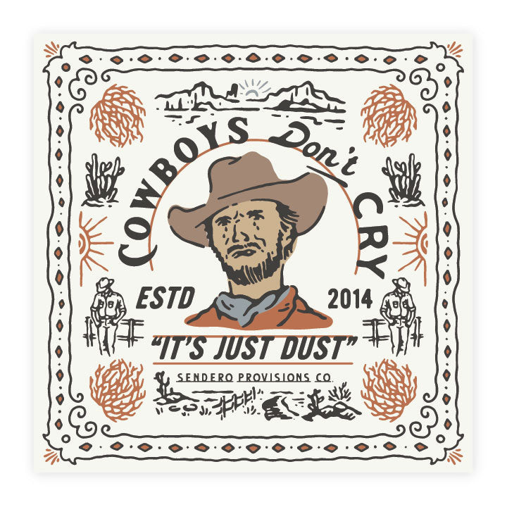 Cowboys Don't Cry Bandana | Sendero Provisions Co.