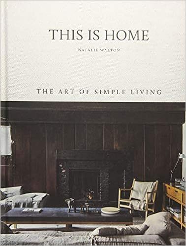 This is Home: The Art of Simple Living | Amazon (US)