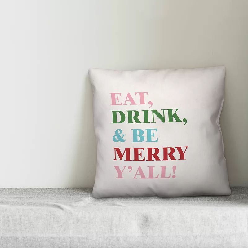 Koffler Eat Drink and Be Merry Throw Pillow | Wayfair North America