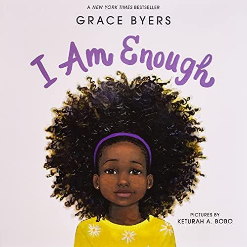 I Am Enough: Byers, Grace, Bobo, Keturah A.: 9780062667120: Amazon.com: Books | Amazon (US)