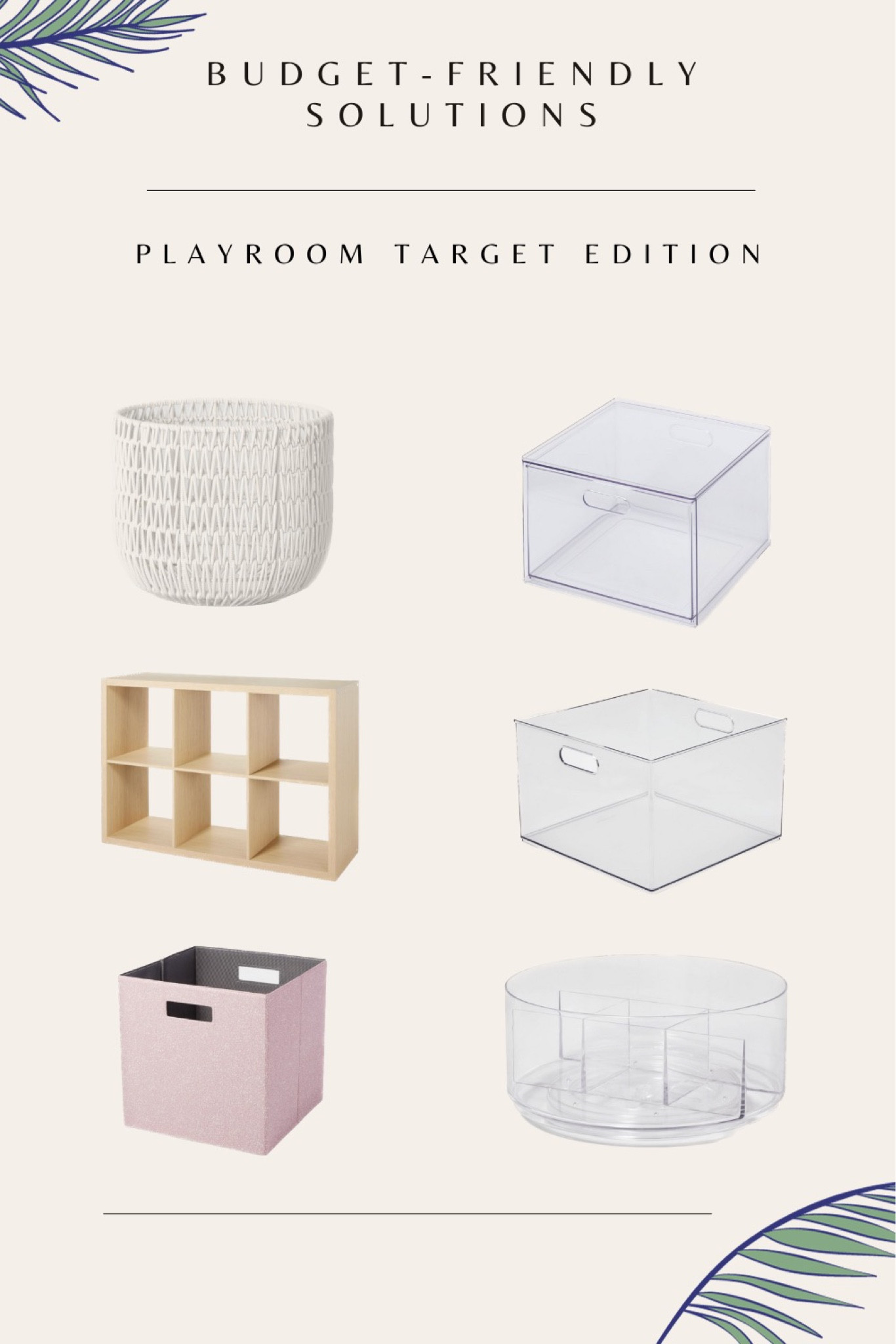 Budget-friendly solutions. Playroom Target Edition✨ 6 Cube Organizer - Brightroom. 12" x 12" x 8" All Purpose Storage Bin - Brightroom. All Purpose Single Drawer Storage Clear - Brightroom. 13" x 13" Fabric Bin - Brightroom. Rope Basket Cream - Threshold. Bathroom Plastic Spinning Turntable Beauty Organizer Clear - Brightroom.

#LTKkids #LTKhome #LTKfamily