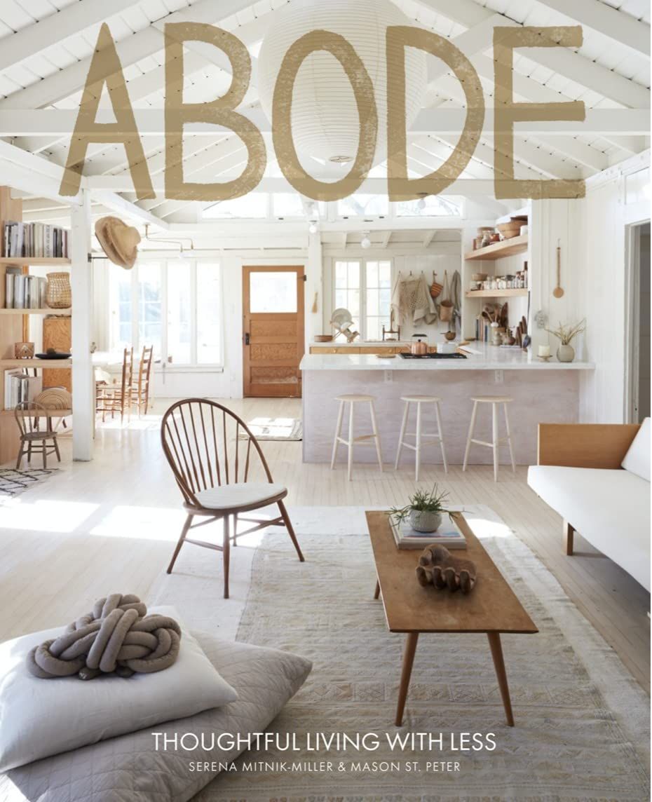 Abode: Thoughtful Living with Less    Hardcover – Illustrated, April 16, 2019 | Amazon (US)