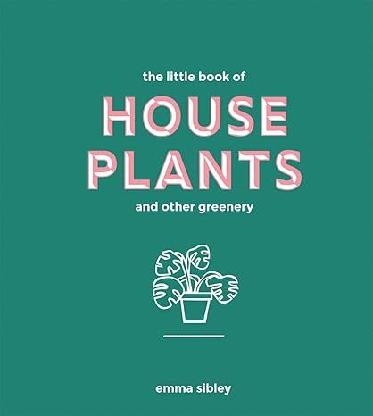 Little Book of House Plants and Other Greenery | Amazon (US)