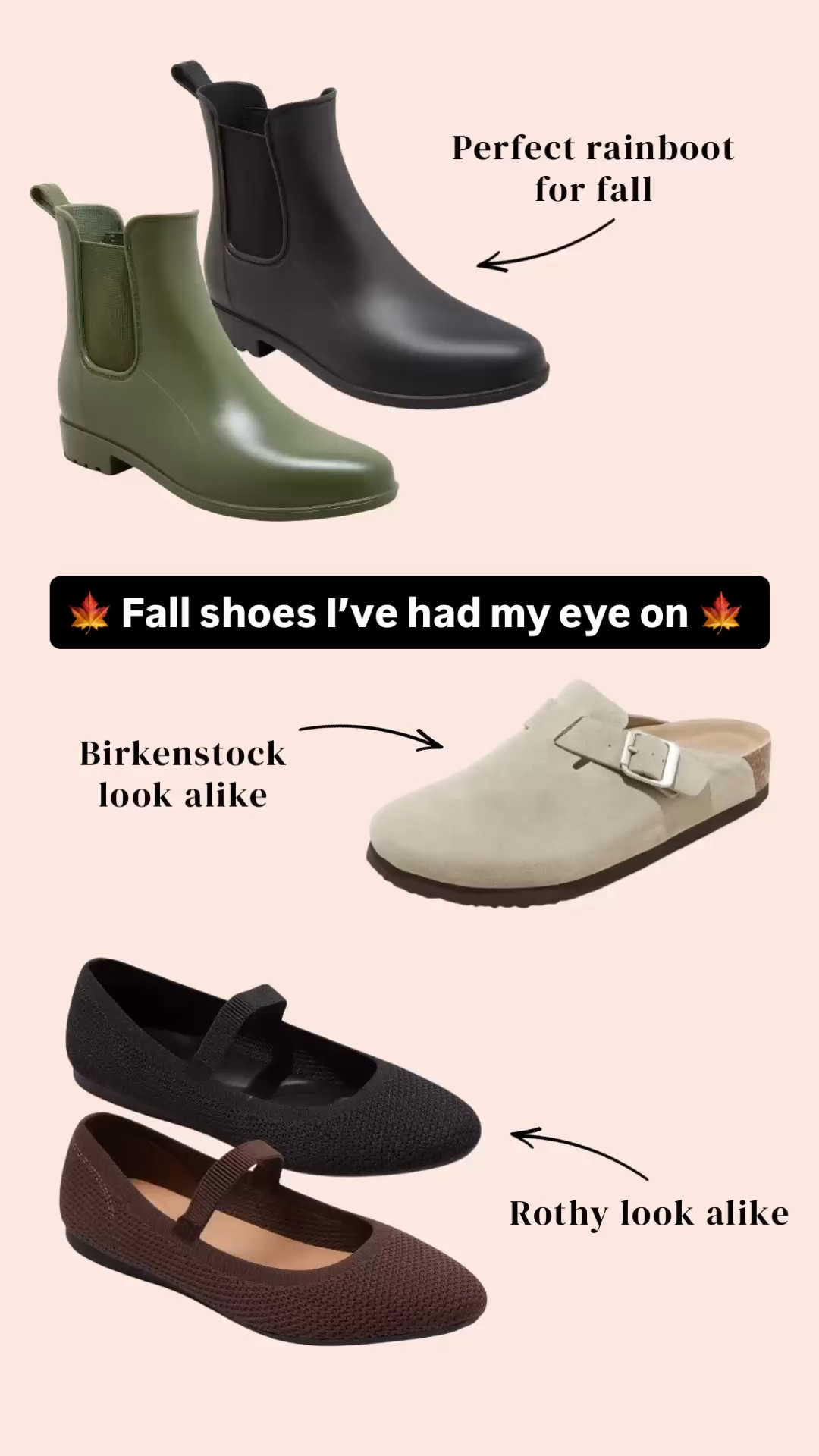 I’m so ready for fall! I’ve been eyeing all kinds of shoes and boots for the upcoming season. Rainboots (I secretly love these green ones!), slip-on clogs (that look like Birkenstocks), and Mary Jane flats that look like Rothy’s.