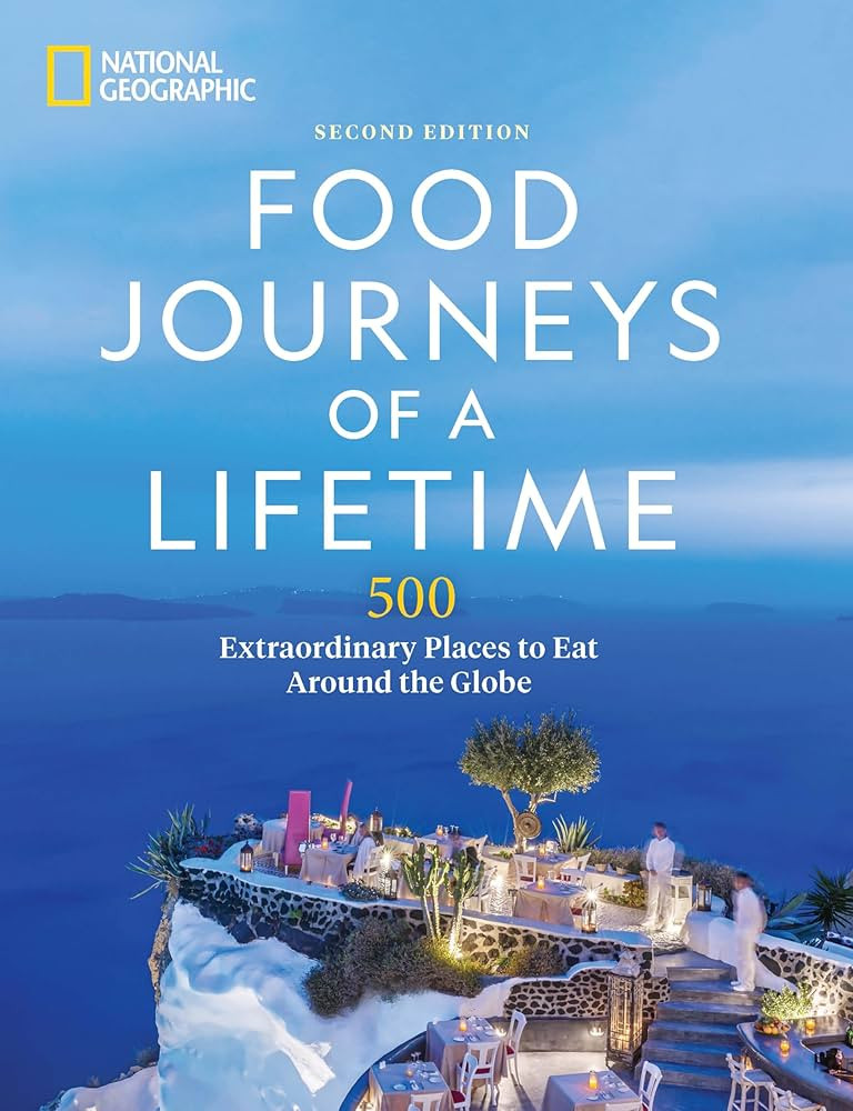 Food Journeys of a Lifetime 2nd Edition: 500 Extraordinary Places to Eat Around the Globe | Amazon (US)
