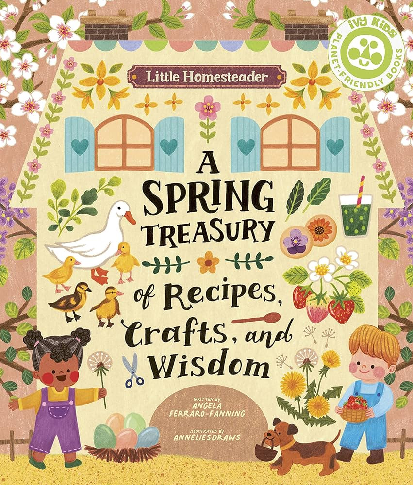 Little Homesteader: A Spring Treasury of Recipes, Crafts, and Wisdom | Amazon (US)