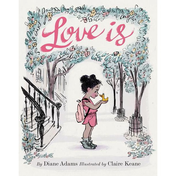 Love Is : (Illustrated Story Book about Caring for Others, Book about Love for Parents and Childr... | Walmart (US)