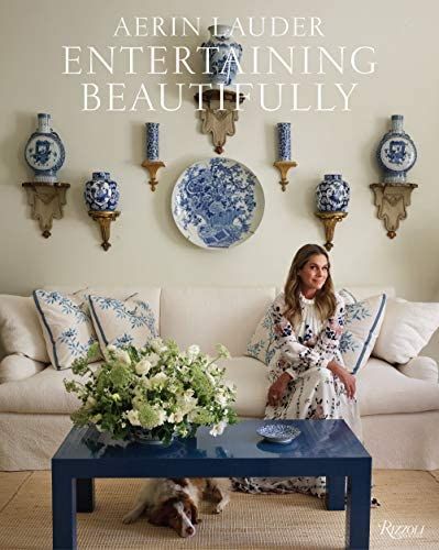 Entertaining Beautifully: Lauder, Aerin: 9780847867523: Amazon.com: Books | Amazon (US)