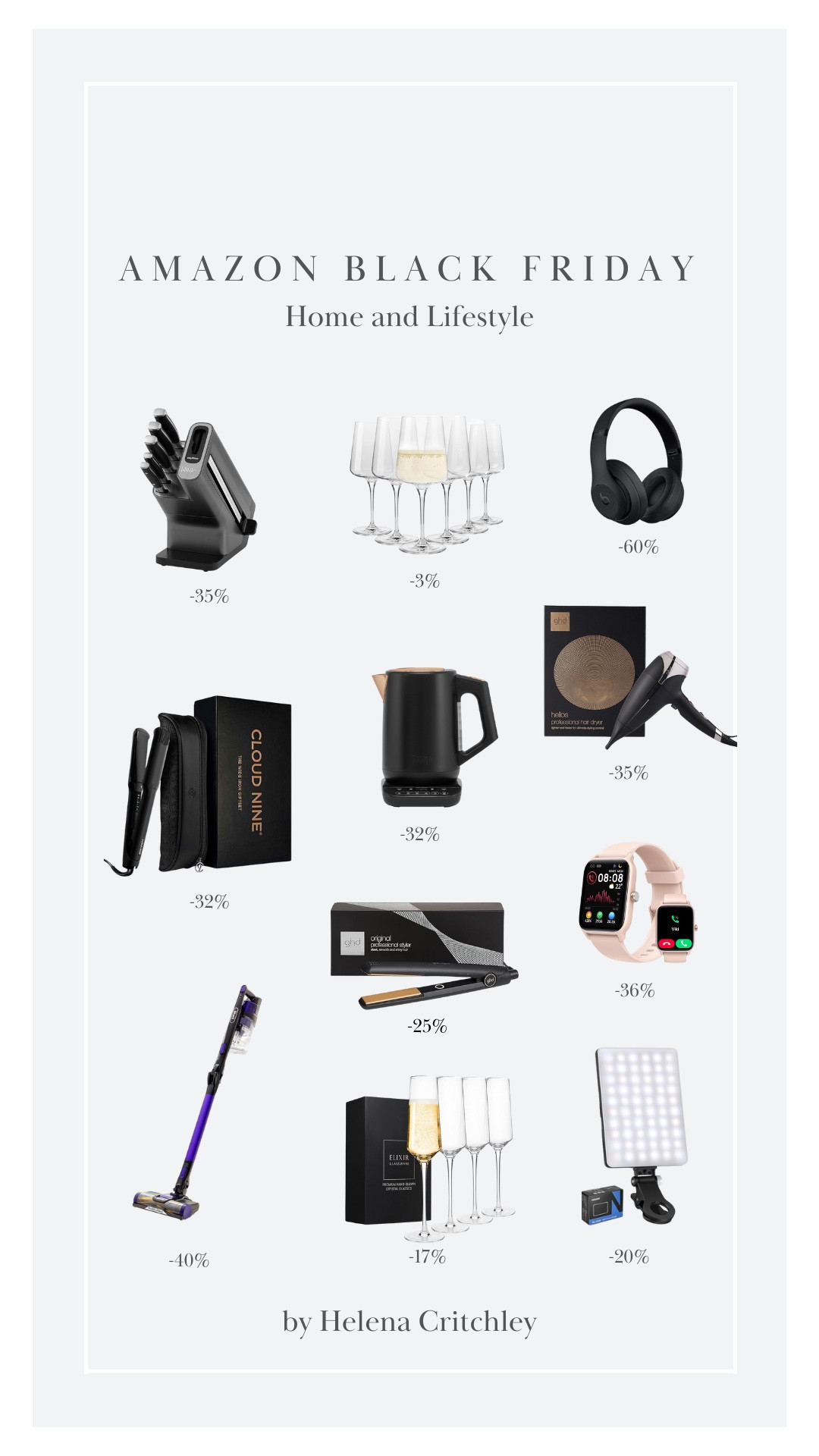 Amazon Black Friday Cyber Week! 

Home and Lifestyle, Glasses, Apple Watch, GHD Hair Straighteners, GHD Hairdryer, Headphones, Selfie Light, Shark Hoover, Home Essentials  

 #LTKCyberWeek #LTKuk #LTKwinter