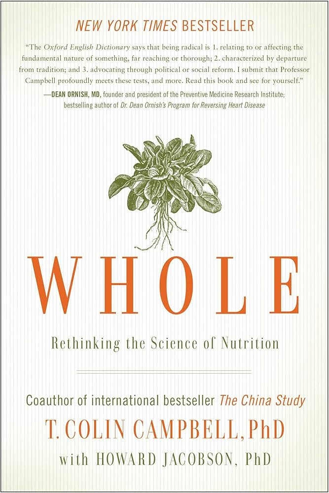 Whole: Rethinking the Science of Nutrition | Amazon (US)