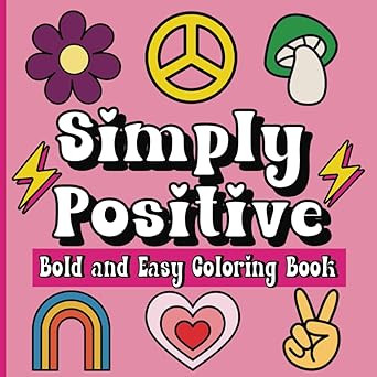 Simply Positive Bold and Easy Coloring Book: Large-Print Motivational and Inspirational Affirmati... | Amazon (US)