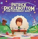 Patrick Picklebottom and the Longest Wait     Hardcover – Picture Book, February 1, 2022 | Amazon (US)