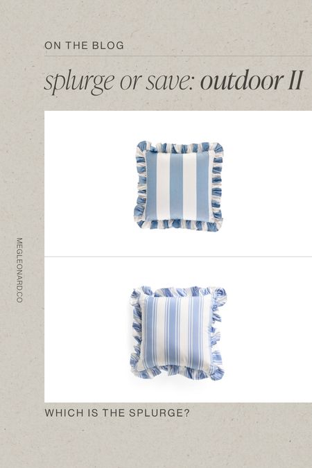Splurge or save outdoor pillows Serena and Lily style 