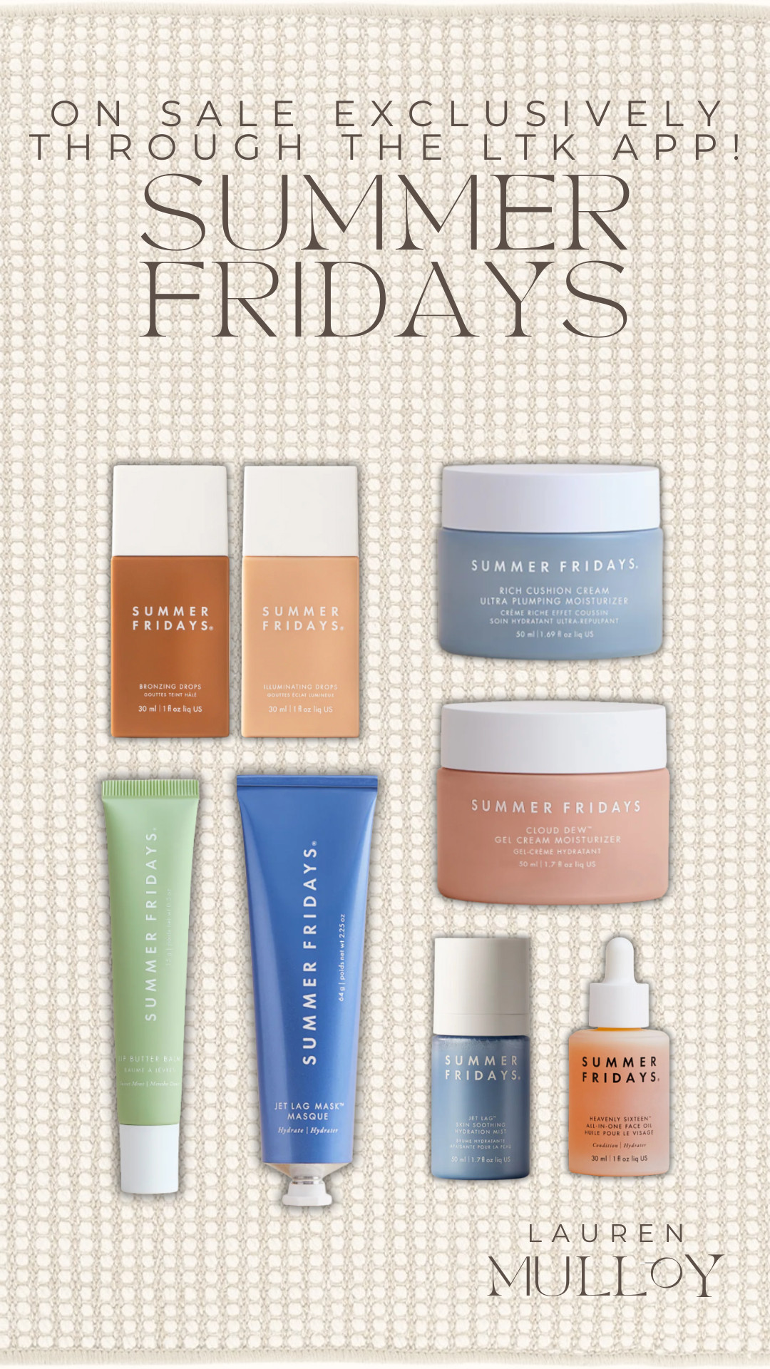 Summer Fridays on sale exclusively on the LTK app from June 20th - June 22nd! 

Summer beauty, LTK summer edit, lip gloss, lip oil, skincare routine, sale alert, watchnow, lu mulloy, Lauren mulloy

#LTKSummerEdit #LTKSaleAlert #LTKBeauty