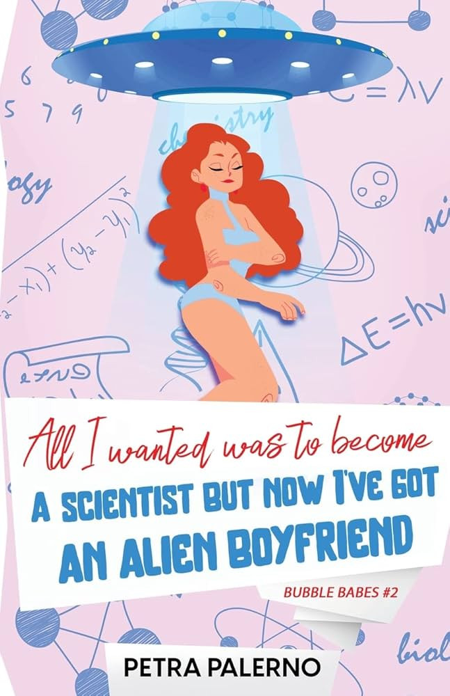 All I Wanted Was To Become A Scientist But Now I've Got An Alien Boyfriend | Amazon (CA)