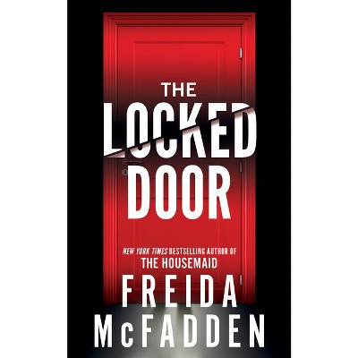 The Locked Door - by  Freida McFadden (Paperback) | Target