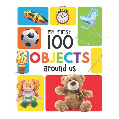 My First 100 Objects Around Us: Padded Board Books - by  Wonder House Books | Target