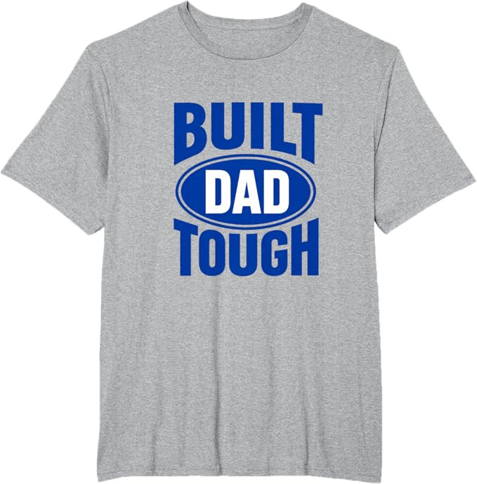 Built Dad Tough Father's Day T-Shirt | Amazon (US)