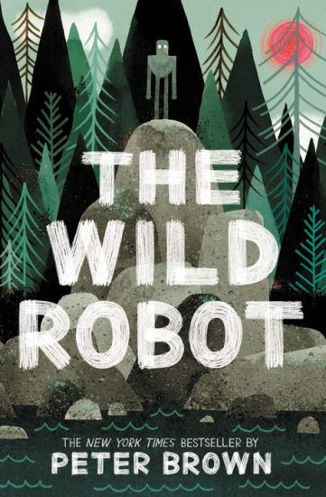 The Wild Robot (Wild Robot Series #1) | Barnes & Noble