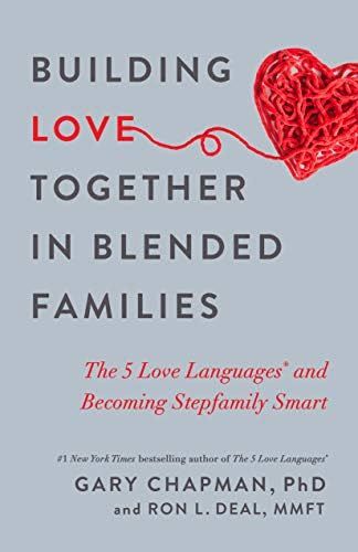 Building Love Together in Blended Families: The 5 Love Languages and Becoming Stepfamily Smart | Amazon (US)