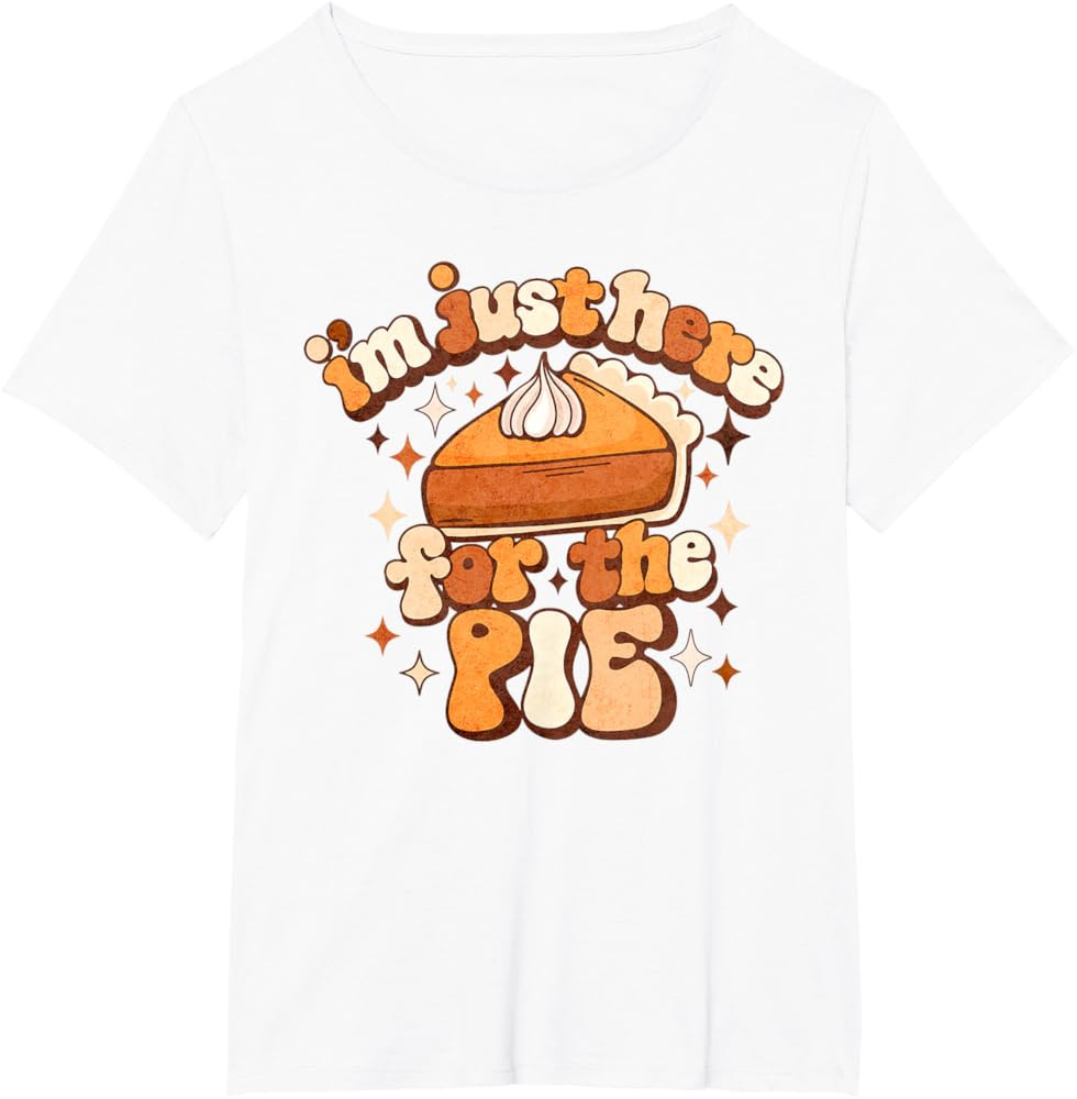 I'm Just Here For The Pie Thanksgiving T-Shirt | Amazon (US)