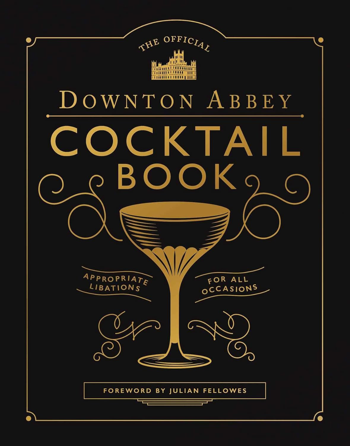 The Official Downton Abbey Cocktail Book: Appropriate Libations for All Occasions (Downton Abbey ... | Amazon (US)