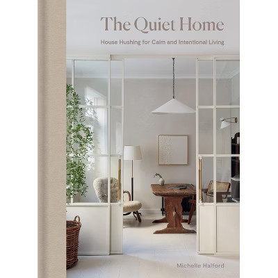 The Quiet Home - by  Michelle Halford (Hardcover) | Target