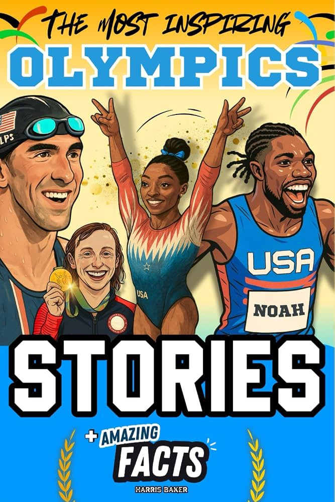 The Most Inspiring Olympics Stories and Amazing Facts for Young Readers: A Motivational Gift Book... | Amazon (US)