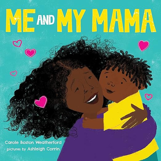 Me and My Mama: Celebrate Black Joy and Family Love      Board book – April 5, 2022 | Amazon (US)