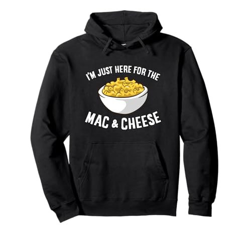 I'm Just Here For The Mac And Cheese Macaroni Mac And Cheese Pullover Hoodie | Amazon (US)