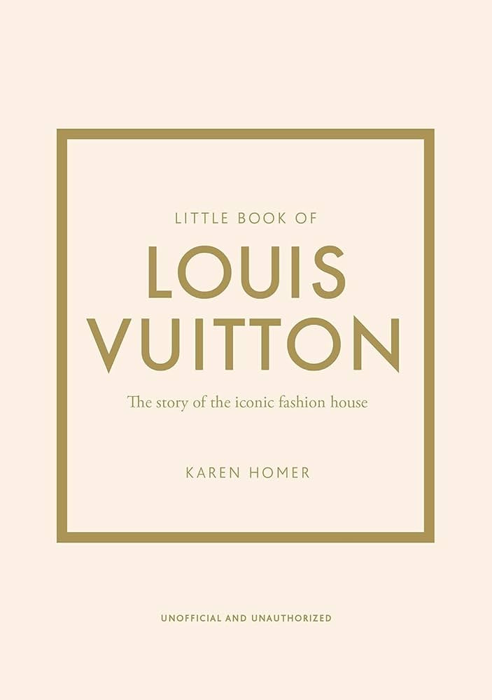 Little Book of Louis Vuitton: The Story of the Iconic Fashion House (Little Books of Fashion, 9) | Amazon (US)