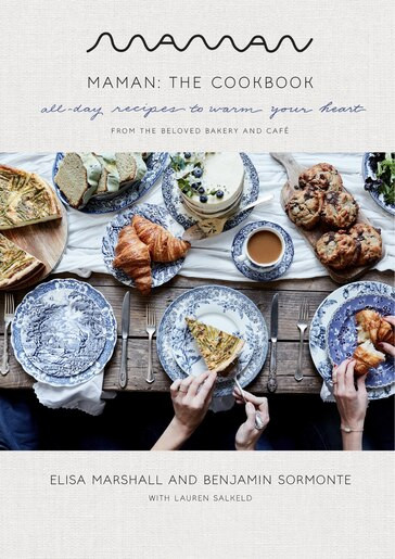 Maman: The Cookbook: All-day Recipes To Warm Your Heart | Indigo (CA)