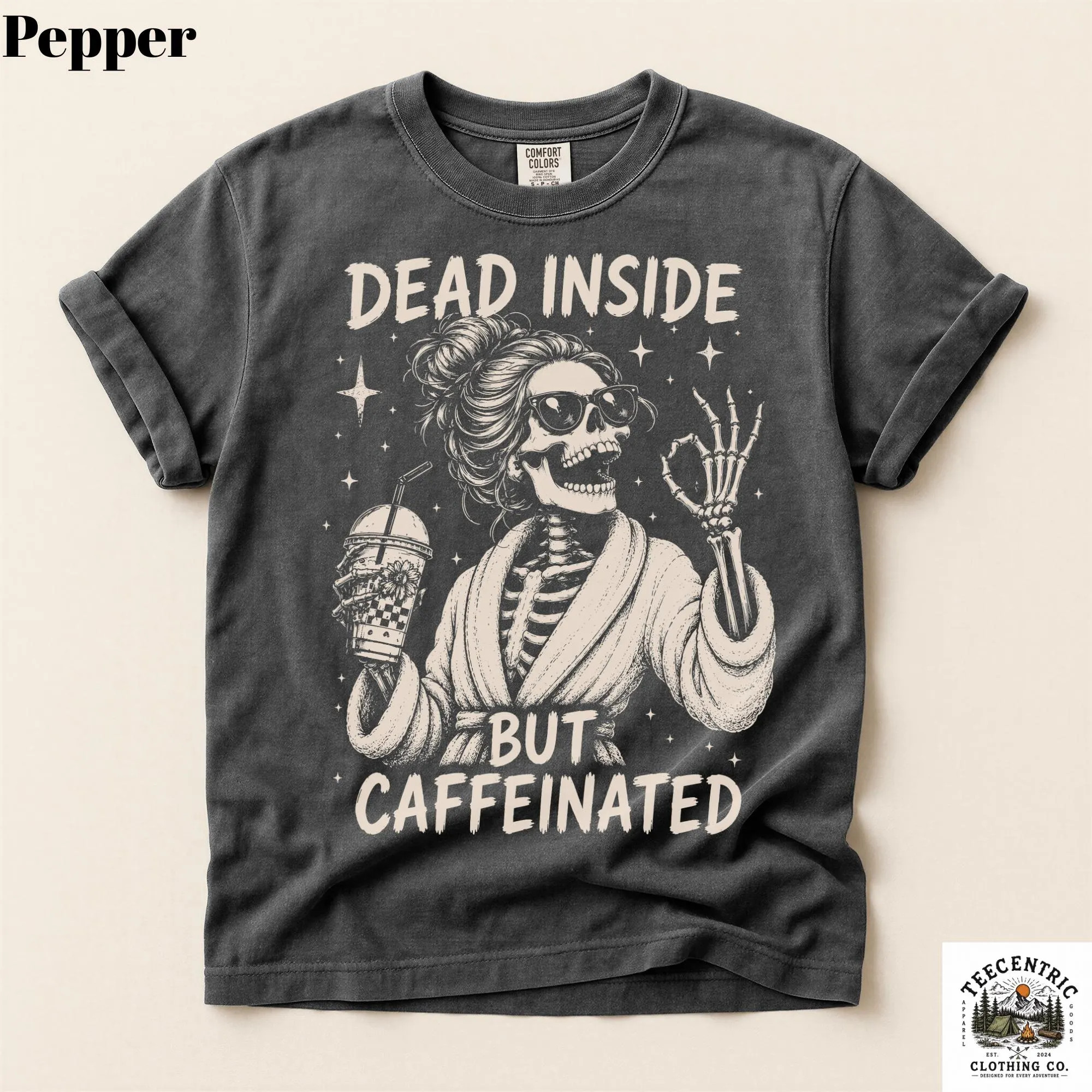 Dead Inside But Caffeinated Shirt - Funny Skeleton Coffee Tee for Women - Sarcastic Tired Mom Gift - Humor Comfort Colors Graphic Tee | Etsy (Global)