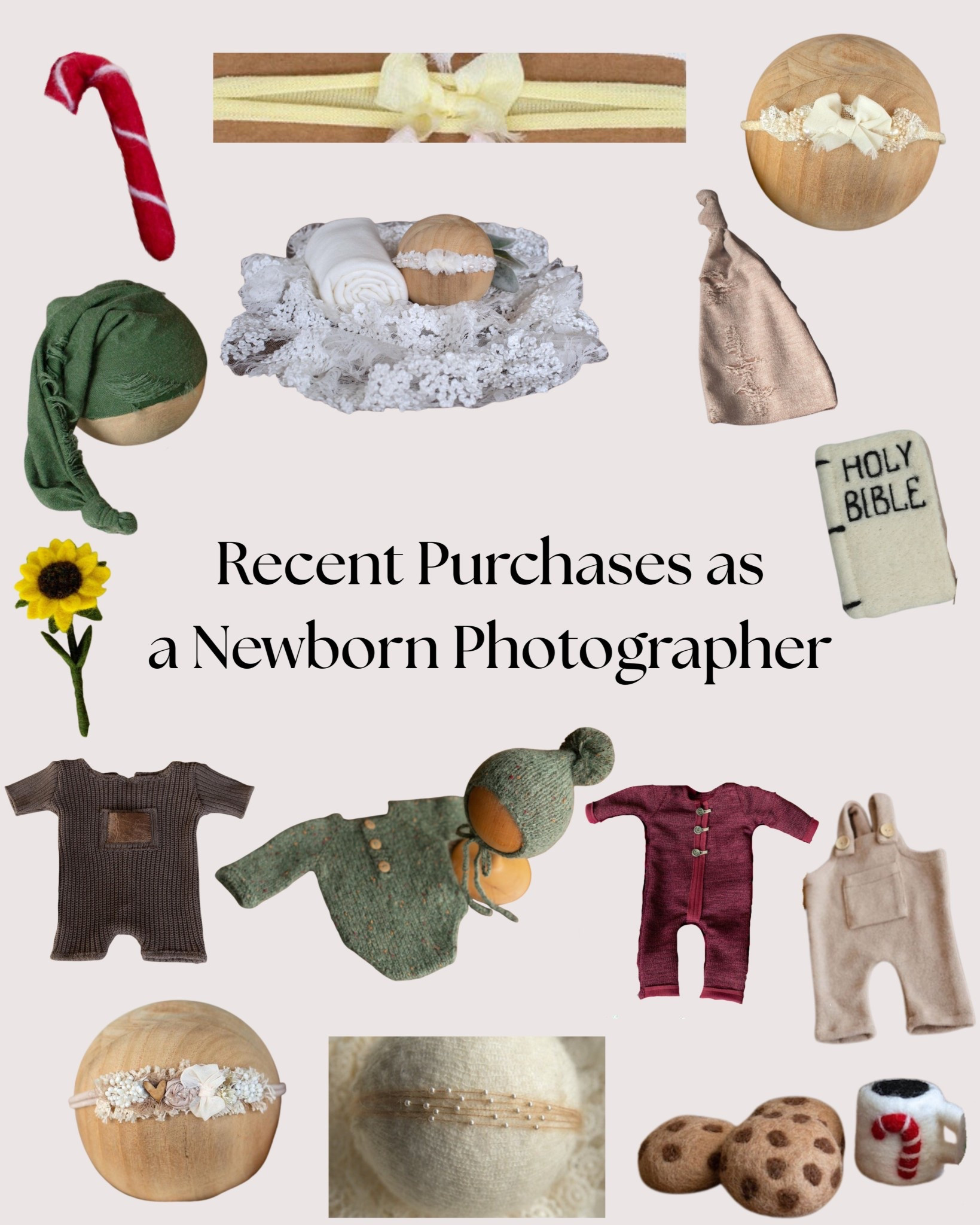Some of my recent purchases as a newborn photographerr