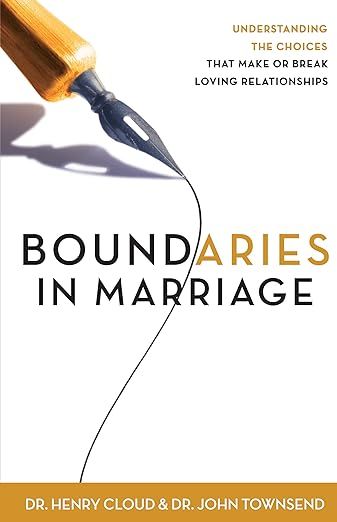 Boundaries in Marriage: Understanding the Choices That Make or Break Loving Relationships     Pap... | Amazon (US)