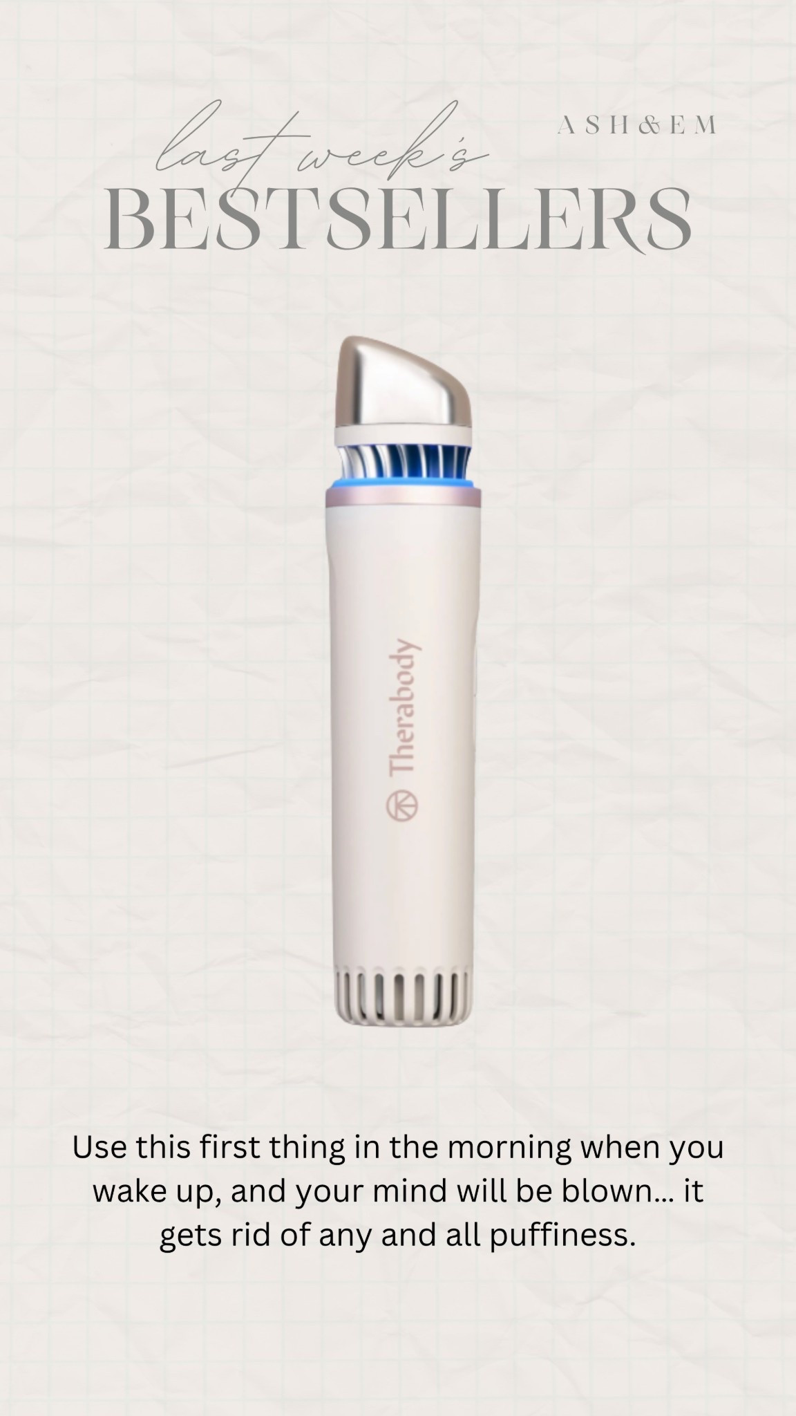 All puffiness = GONE! 

therabody, skincare device, women’s skincare, mature skinn