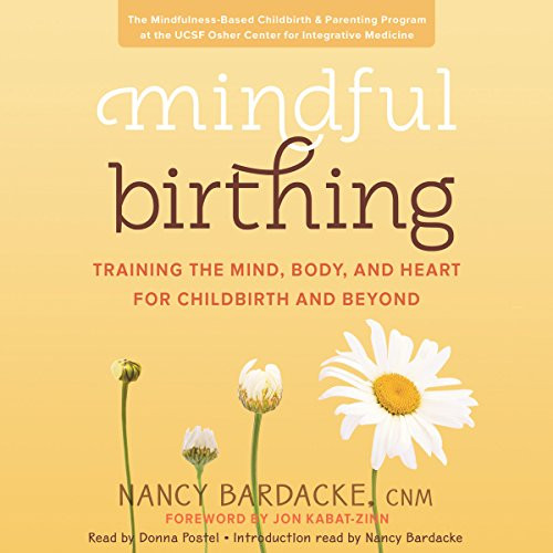 Mindful Birthing: Training the Mind, Body, and Heart for Childbirth and Beyond    
	             ... | Amazon (US)