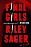 Amazon.com: Final Girls: A Novel: 9781101985380: Sager, Riley: Books | Amazon (US)