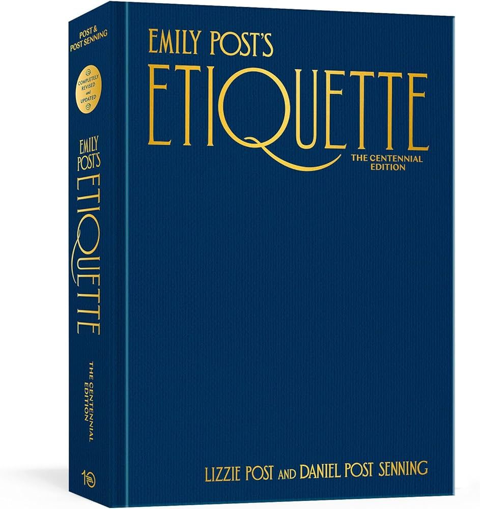 Emily Post's Etiquette, The Centennial Edition (Emily's Post's Etiquette) | Amazon (US)