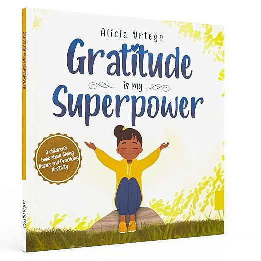 Gratitude is My Superpower: A children's book about Giving Thanks and Practicing Positivity.     ... | Amazon (US)