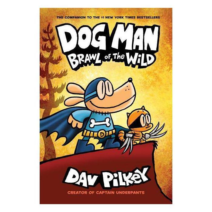 Dog Man 6 : Brawl of the Wild -  (Dog Man) by Dav Pilkey (Hardcover) | Target