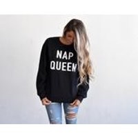 NAP QUEEN sweatshirt, Nap Queen Shirt, Nap Queen Tee, Funny Sweatshirt, Tumblr sweatshirt, cozy sweatshirt. | Etsy (US)