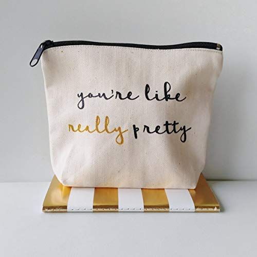 Canvas Makeup Bag Youre Like Really Pretty Bridesmaid Gift Makeup Pouch Canvas Pouch Cosmetic Pouch  | Amazon (US)